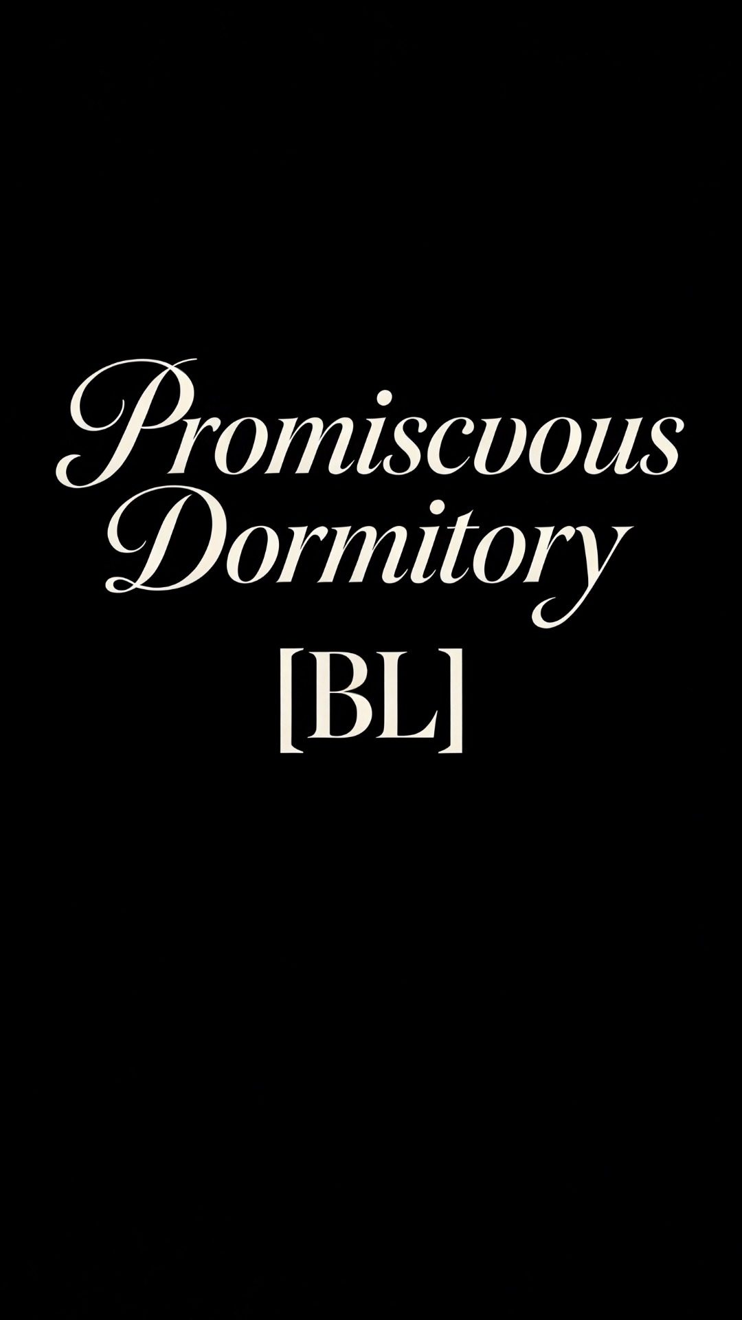 Promiscuous Dormitory BL